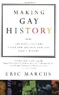 Making Gay History: The Half Century Fight for Lesbian and Gay Equal Rights Making Gay History: The Half Century Fight for Lesbian and Gay Equal Rights