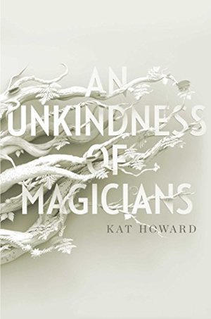 Unkindness of Magicians, An Unkindness of Magicians, An
