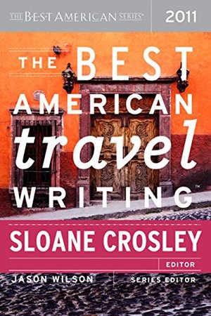 Best American Travel Writing 2011, The Best American Travel Writing 2011, The