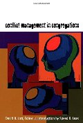 Conflict Management in Congregations (Harvesting the Learnings Series) Conflict Management in Congregations (Harvesting the Learnings Series)