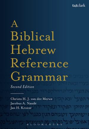 Biblical Hebrew Reference Grammar, A Biblical Hebrew Reference Grammar, A