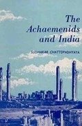 Achaemenids and India, The Achaemenids and India, The