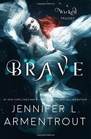 Brave (A Wicked Trilogy #3) Brave (A Wicked Trilogy #3)
