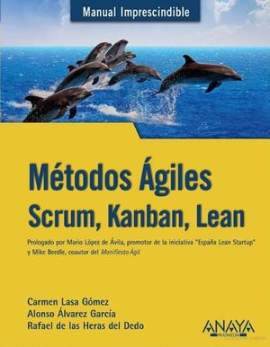 Métodos Ágiles. Scrum, Kanban, Lean Métodos Ágiles. Scrum, Kanban, Lean