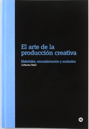 Arte de la produccion creativa, el Arte de la produccion creativa, el