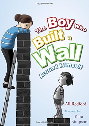 Boy Who Built a Wall Around Himself, The Boy Who Built a Wall Around Himself, The