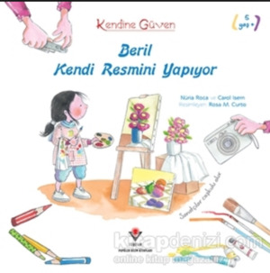 Beril Kendi Resmini Yapıyor - Kendine Güven Beril Kendi Resmini Yapıyor - Kendine Güven
