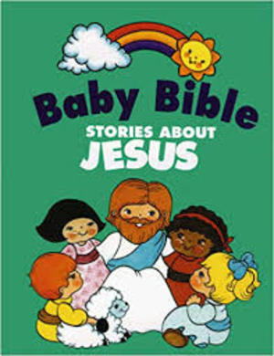Baby Bible Stories about Jesus, The Baby Bible Stories about Jesus, The