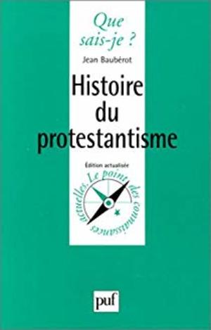 Histoire du protestantisme Histoire du protestantisme