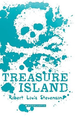Scholastic Classics: Treasure Island Scholastic Classics: Treasure Island