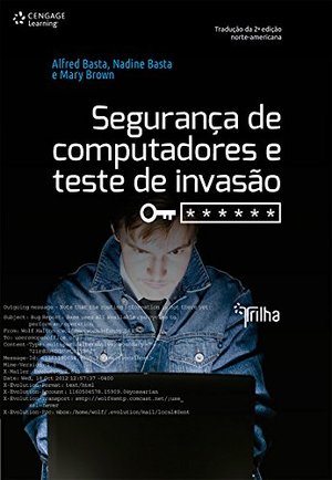 Segurança de Computadores e Teste de Invasão (Em Portuguese do Brasil) Segurança de Computadores e Teste de Invasão (Em Portuguese do Brasil)