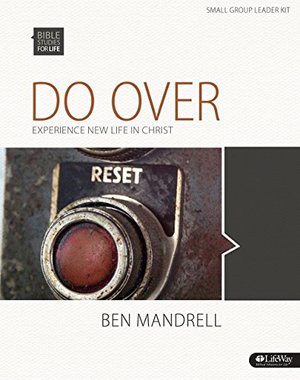 Bible Studies for Life: Do Over: Experience New Life in Christ - Leader Kit Bible Studies for Life: Do Over: Experience New Life in Christ - Leader Kit
