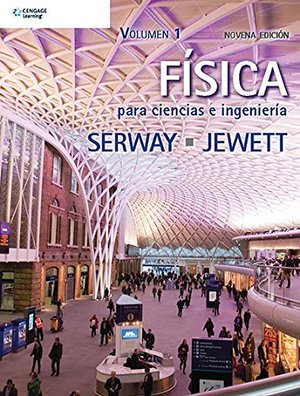FISICA PARA CIENCIAS E INGENIERIA VOL.I 9/ED. FISICA PARA CIENCIAS E INGENIERIA VOL.I 9/ED.