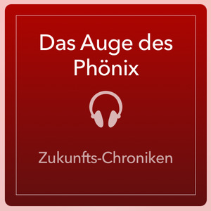 Das Auge des Phönix Das Auge des Phönix