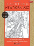Coloring New York Jazz: Featuring the artwork of celebrated illustrator Tomislav Tomic (PicturaTM) Coloring New York Jazz: Featuring the artwork of celebrated illustrator Tomislav Tomic (PicturaTM)