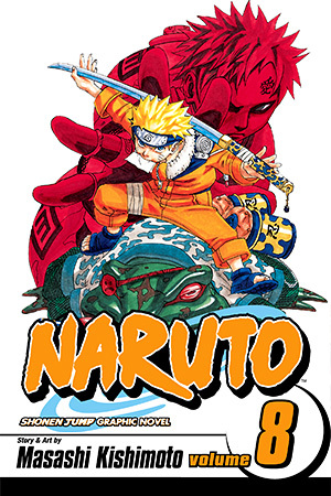 Naruto, Vol. 8: Life-and-Death Battles Naruto, Vol. 8: Life-and-Death Battles
