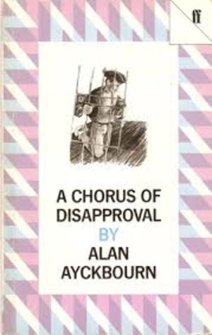 A Chorus Of Disapproval A Chorus Of Disapproval
