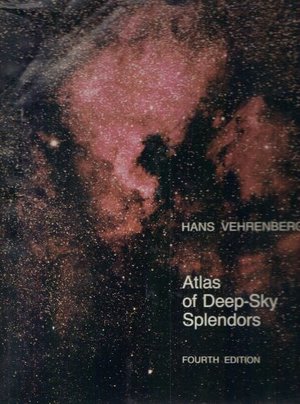 Atlas of Deep-Sky Splendors Atlas of Deep-Sky Splendors