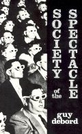 Society of the Spectacle Society of the Spectacle