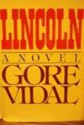 Lincoln: A Novel Lincoln: A Novel
