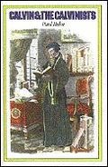 Calvin & the Calvinists - 230.42 HEL Calvin & the Calvinists - 230.42 HEL