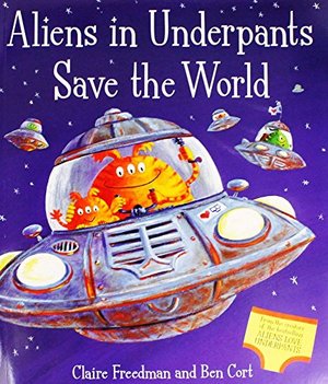 Aliens in Underpants Save the World Aliens in Underpants Save the World