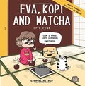 Eva, Kopi and Matcha Eva, Kopi and Matcha