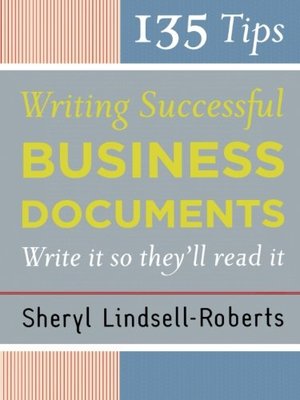 135 Tips for Writing Successful Business Documents 135 Tips for Writing Successful Business Documents