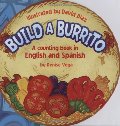 Build a Burrito: A Counting Book in English and Spanish: (Bilingual) (English and Spanish Edition) Build a Burrito: A Counting Book in English and Spanish: (Bilingual) (English and Spanish Edition)