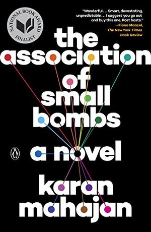 Association of Small Bombs: A Novel, The Association of Small Bombs: A Novel, The