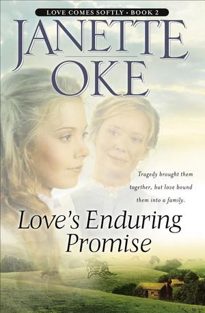Love's Enduring Promise (Love Comes Softly Book #2) - F OKE Love's Enduring Promise (Love Comes Softly Book #2) - F OKE