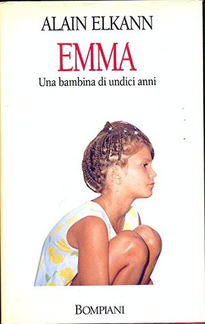 Emma. Una bambina di undici anni Emma. Una bambina di undici anni