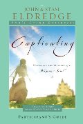 Captivating Heart to Heart Participant's Guide: An Invitation Into the Beauty and Depth of the Feminine Soul Captivating Heart to Heart Participant's Guide: An Invitation Into the Beauty and Depth of the Feminine Soul
