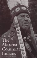 Alabama-Coushatta Indians (Centennial Series of the Association of Former Students, Texas A&M University), The Alabama-Coushatta Indians (Centennial Series of the Association of Former Students, Texas A&M University), The