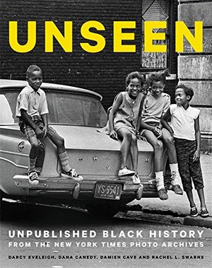 Unseen: Unpublished Black History from the New York Times Photo Archives Unseen: Unpublished Black History from the New York Times Photo Archives