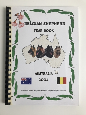 Belgian Shepherd Yearbook Australia 2004 Belgian Shepherd Yearbook Australia 2004