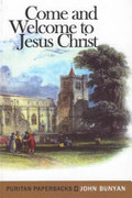 Come and Welcome to Jesus Christ Come and Welcome to Jesus Christ