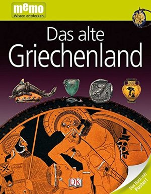 Das alte Griechenland (memo Wissen entdecken) Das alte Griechenland (memo Wissen entdecken)