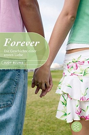 Forever: Die Geschichte einer ersten Liebe Forever: Die Geschichte einer ersten Liebe