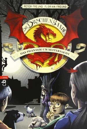 Die Drachen-Bande - Das Phantom um Mitternacht: Band 4 Die Drachen-Bande - Das Phantom um Mitternacht: Band 4