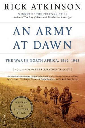 Army at Dawn: The War in North Africa, 1942-1943 Army at Dawn: The War in North Africa, 1942-1943