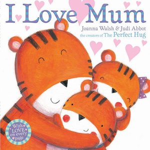 I Love Mum I Love Mum
