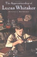 Apprenticeship of Lucas Whitaker, The Apprenticeship of Lucas Whitaker, The