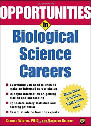 Opportunities in Biological Science Careers (Opportunities In…Series) Opportunities in Biological Science Careers (Opportunities In…Series)