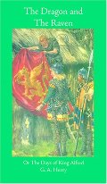Dragon and the Raven, or, The Days of King Alfred, The Dragon and the Raven, or, The Days of King Alfred, The