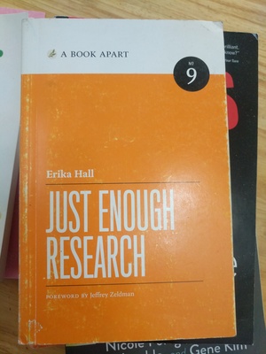 Book Apart - Just Enough Research (No.9), A Book Apart - Just Enough Research (No.9), A