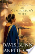 Centurion's Wife (Acts of Faith Book #1), The Centurion's Wife (Acts of Faith Book #1), The