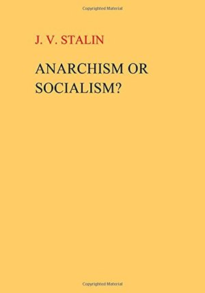 Anarchism or Socialism? Anarchism or Socialism?