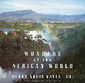 Wonders of the African World Wonders of the African World