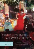 Norton Anthology of Western Music (Sixth Edition), Vol. 1: Ancient to Baroque Norton Anthology of Western Music (Sixth Edition), Vol. 1: Ancient to Baroque